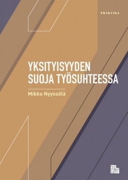 Yksityisyyden suoja työsuhteessa