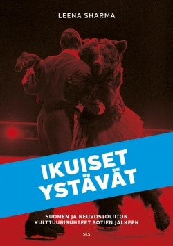 Ikuiset ystävät – Suomen ja Neuvostoliiton kulttuurisuhteet sotien jälkeen