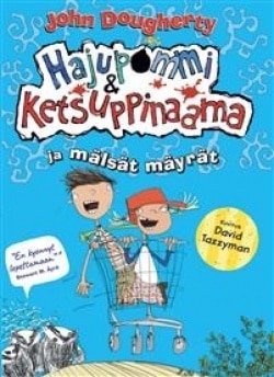 Hajupommi ja Ketsuppinaama ja mälsät mäyrät