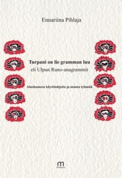 Turpani on lie gramman luu eli Ulpun runo-anagrammit