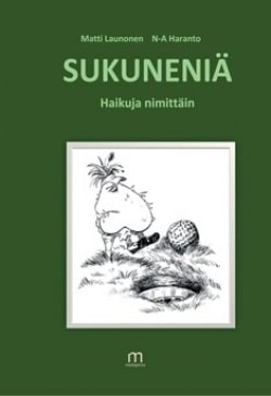 Sukuneniä : haikuja nimittäin