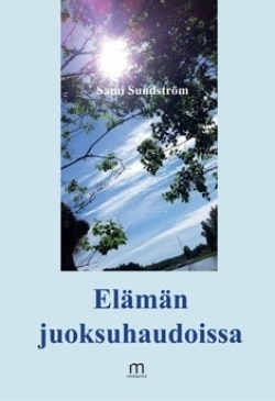 Elämän juoksuhaudoissa