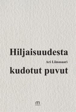 Hiljaisuudesta kudotut puvut