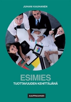 Esimies tuottavuuden kehittäjänä