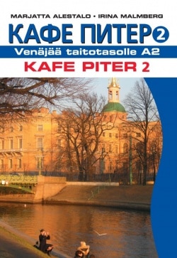 Kafe piter 2 : venäjää taitotasolle A2