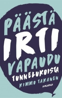 Päästä irti : vapaudu tunnelukoista