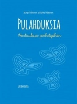 Pulahduksia : hartauksia perhetyöhön