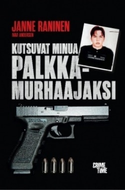 Kutsuvat minua palkkamurhaajaksi