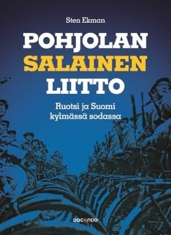 Pohjolan salainen liitto : Ruotsi ja Suomi kylmässä sodassa