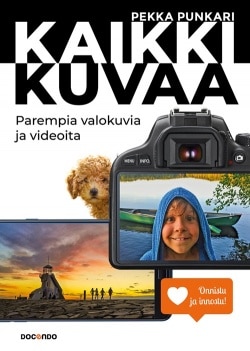 Kaikki kuvaa : parempia valokuvia ja videoita