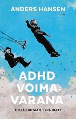 adhd voimavarana Missä kohtaa kirjoa olet?