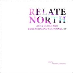 Relate north : art and design for education and sustainability