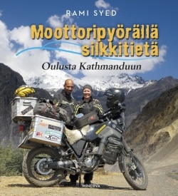 Moottoripyörällä silkkitietä : Oulusta Kathmanduun