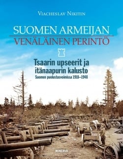 Suomen armeijan venäläinen perintö : tsaarin upseerit ja itänaapurin kalusto Suomen puolustusvoimissa 1918-1948