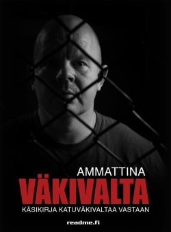 Ammattina väkivalta : itsepuolustuksen käsikirja