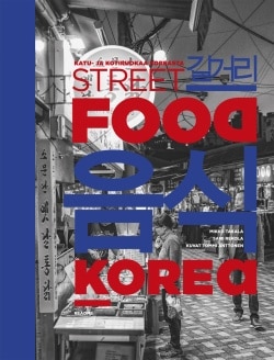 Streetfood Korea – Katu- ja kotiruokaa Koreasta