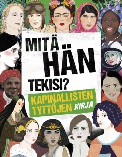 Mitä hän tekisi? : kapinallisten tyttöjen kirja