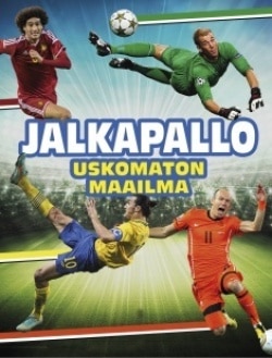 Jalkapallo : uskomaton maailma