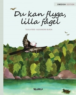 Du kan flyga, lilla fågel