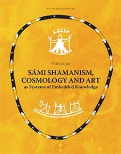 Sami shamanism, cosmology and art as systems of embedded knowledge