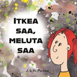 Itkeä saa, meluta saa