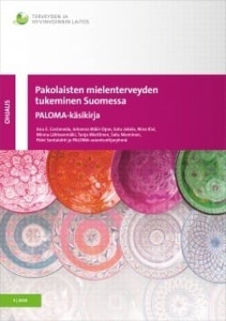 Pakolaisten mielenterveyden tukeminen Suomessa : PALOMA-käsikirja