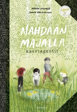 Nähdään majalla, kasviagentit