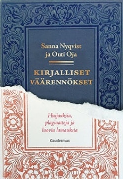 Kirjalliset väärennökset : huijauksia, plagiaatteja ja luovia lainauksia