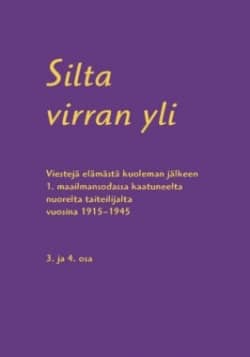 Silta virran yli, osat 3-4 : viestejä elämästä kuoleman jälkeen