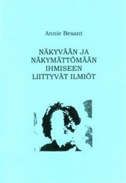 Näkyvään ja näkymättömään ihmiseen liittyvät ilmiöt