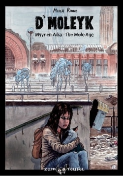 D’Moleyk : myyrien aika