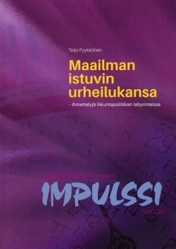 Maailman istuvin urheilukansa : ihmettelyjä liikuntapolitiikan labyrinteissa