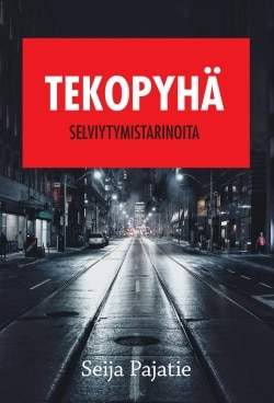 Tekopyhä : selviytymistarinoita