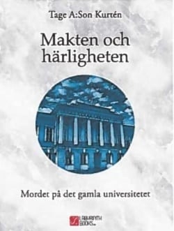 Makten och härligheten : mordet på det gamla universitetet