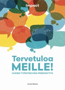 Tervetuloa meille! : uuden työntekijän perehdytys