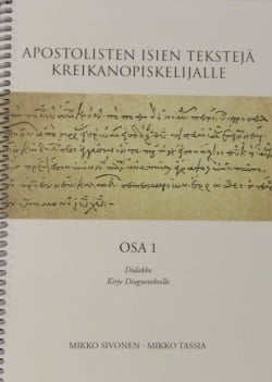 Apostolisten isien tekstejä kreikanopiskelijalle : osa 1, Didakhe, kirje Diognetokselle