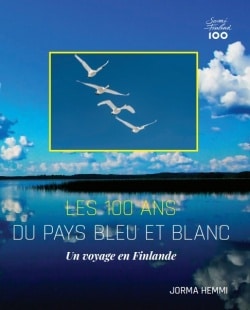 Les 100 ans du pays bleu et blanc : un voyage en Finlande