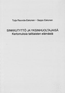 Sinkkutyttö ja Yksinhuoltajaisä : kertomuksia talitiaisten elämästä