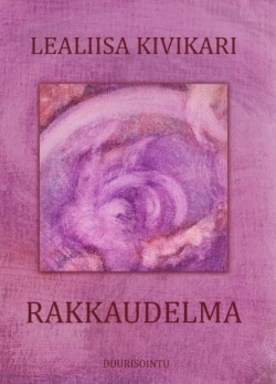 Rakkaudelma : runokirja