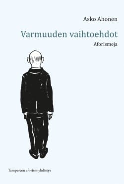 Varmuuden vaihtoehdot : aforismeja