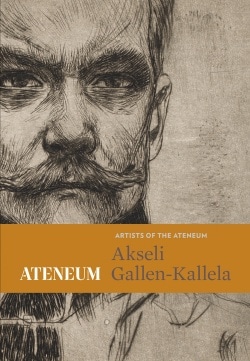 Akseli Gallen-Kallela : Artists of the Ateneum