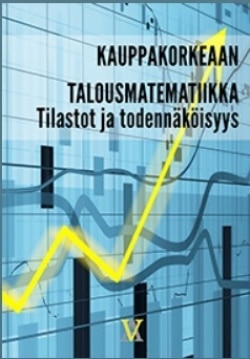 Kauppakorkeaan 2018 : talousmatematiikka : tilastot ja todennäköisyys MAB5 ja MAA10 alueet : matematiikan materiaali