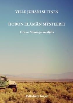 Hobon elämän mysteerit : T-Bone Slimin jalanjäljillä