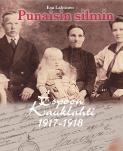 Punaisin silmin : Espoon Kauklahti 1917-1918