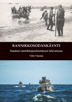 Rannikkosodankäynti : Suomen rannikkopuolustuksen tulevaisuus