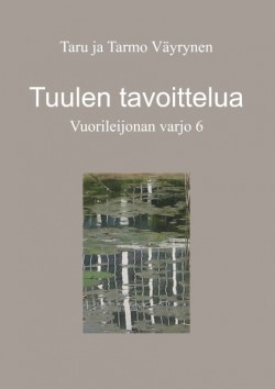 Vuorileijonan varjo 6 : tuulen tavoittelua