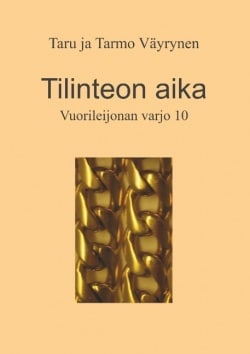 Vuorileijonan varjo 10 : Tilinteon aika