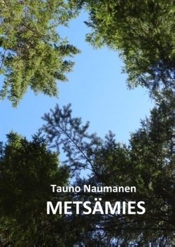 Metsämies : romaani