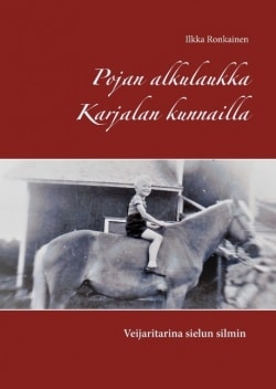 Pojan alkulaukka Karjalan kunnailla : veijaritarina sielun silmin