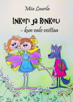 Inkeri ja Rinkeli : kun valo voittaa